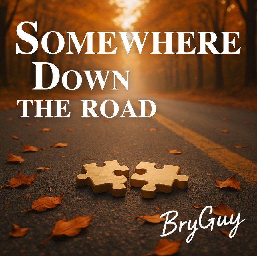 Somewhere Down the Road